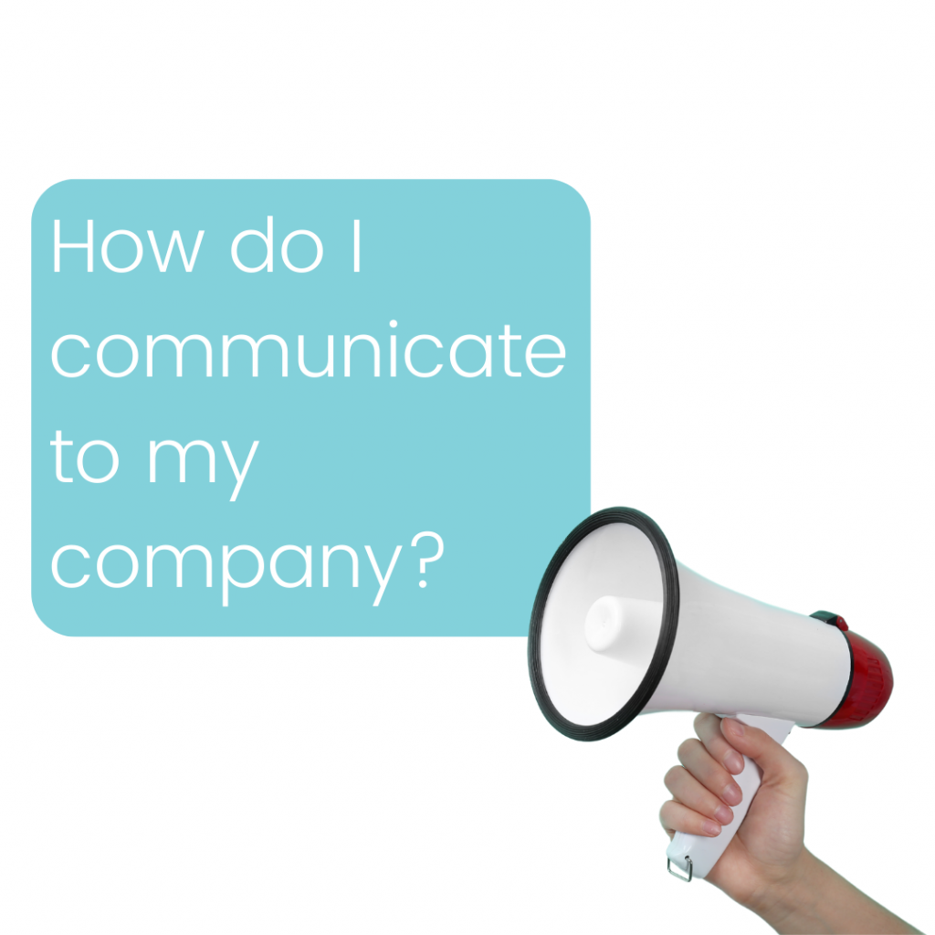 A megaphone with the message coming out of it that says How do I communicate something new to my company